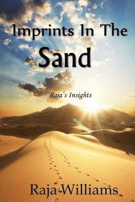 Imprints In The Sand: Raja's Insights 1