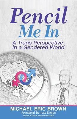 bokomslag Pencil Me In: A Trans Perspective in a Gendered World