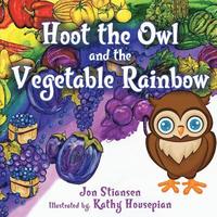 bokomslag Hoot The Owl and The Vegetable Rainbow
