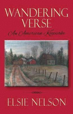 Elsie Nelson - Wandering Verse, Häftad