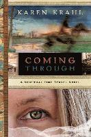 Coming Through: A Spiritual Time Travel Novel 1