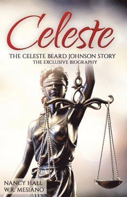 W. R. Mesiano, Nancy Hall - Celeste: The Celeste Beard Johnson Story, Häftad