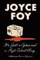 Joyce Spizer Foy - It's Just a Spleen and a High School Ring, Häftad