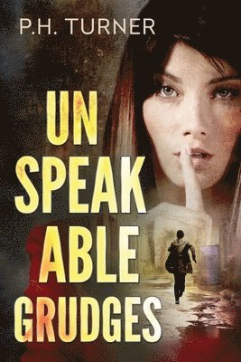 Ph Turner - Unspeakable Grudges, Häftad