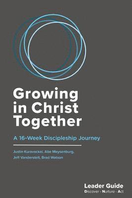 Growing In Christ Together, Leader Guide: A 16-Week Discipleship Journey 1