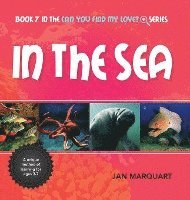 In The Sea: Book 7 in the Can You find My Love? Series