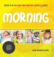 Jan Marquart - Morning: Book 8 in the Can You find My Love? Series, Inbunden