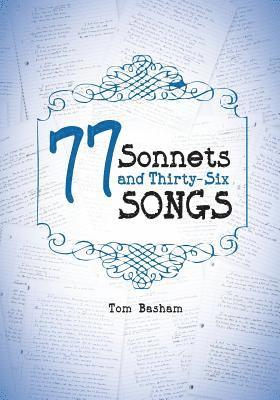 77 Sonnets and Thirty-Six Songs 1