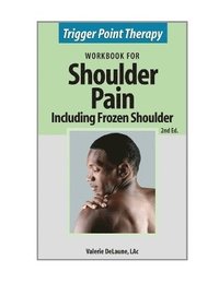 bokomslag Trigger Point Therapy for Shoulder Pain including Frozen Shoulder
