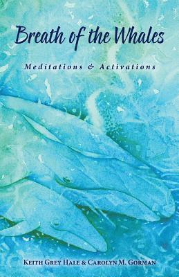 Breath of the Whales: Meditations & Activations 1