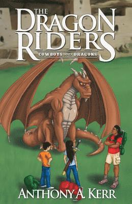 bokomslag The Dragon Riders (Cowboys and Dragons Book 2)