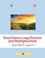 bokomslag Good News Long Division and Multiplication