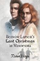 bokomslag Benwise Larsen's Last Christmas in Minnesota