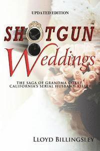 bokomslag Shotgun Weddings: The Saga of Grandma Cokey, California's Serial Husband Killer