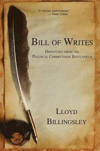 bokomslag Bill of Writes: Dispatches from the Political Correctness Battlefield
