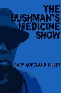 bokomslag Bushman's Medicine Show