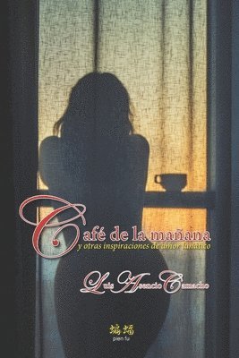 bokomslag Cafe de la manana y otras inspiraciones de amor lunatico