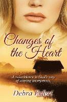 bokomslag Changes of the Heart: A West by Southwest Romantic Suspense Series Book 1