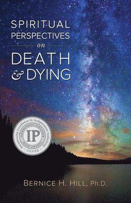 Bernice H Hill - Spiritual Perspectives on Death and Dying, Häftad