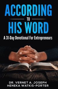 bokomslag According To His Word: A 31 Day Devotional For Entrepreneurs