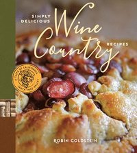 bokomslag Simply Delicious Wine Country Recipes