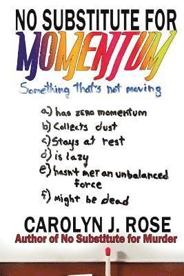 No Substitute for Momentum 1