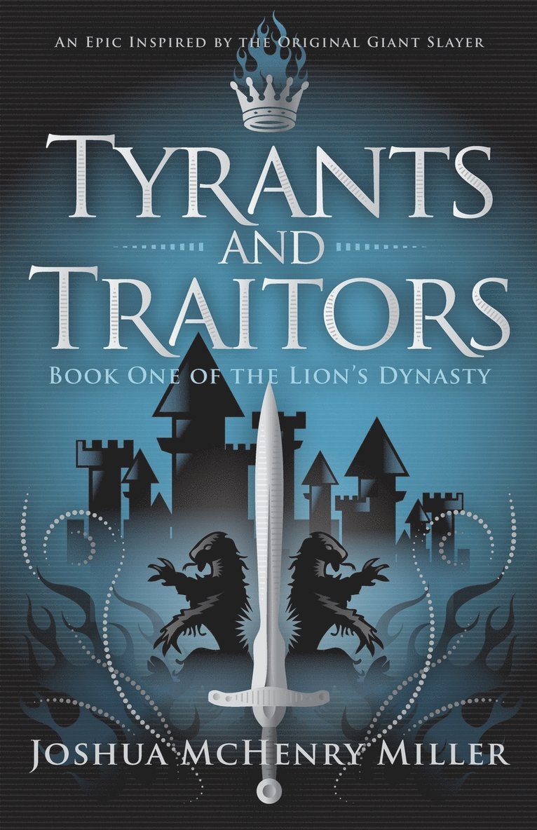 Joshua McHenry Miller - Tyrants and Traitors, Häftad