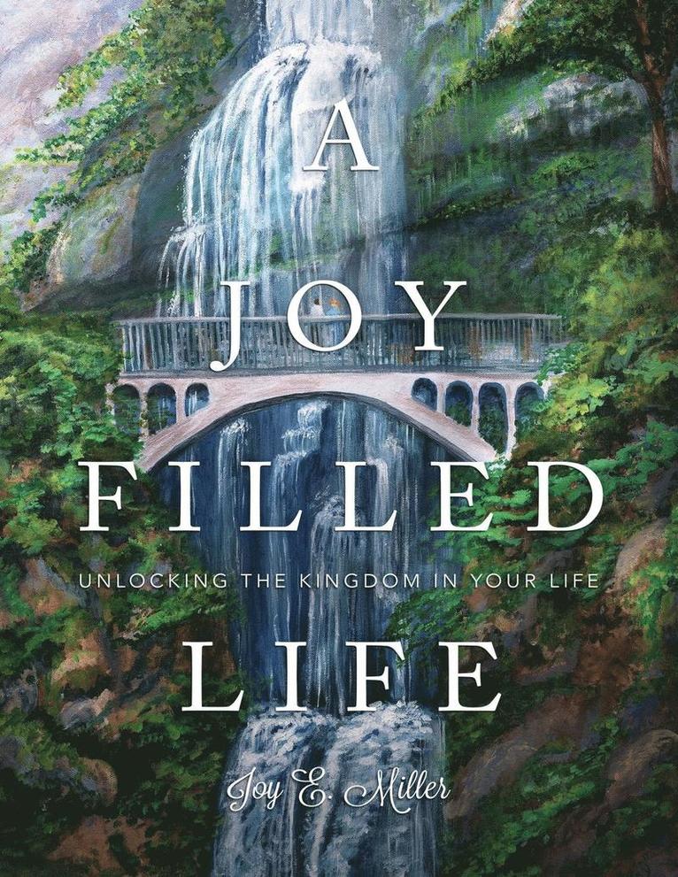 A Joy Filled Life 1