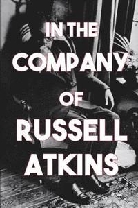 bokomslag In the Company of Russell Atkins: A Celebration of Friends on his 90th Birthday