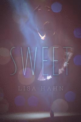 Sweet: Book One of The Bretton Falls Ballet Series 1