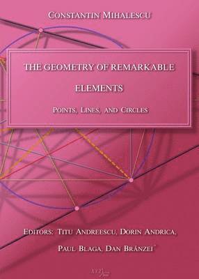 Geometry of Remarkable Elements
