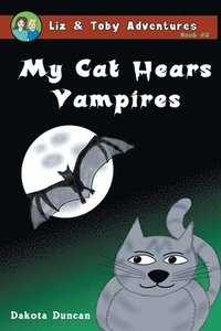 bokomslag My Cat Hears Vampires