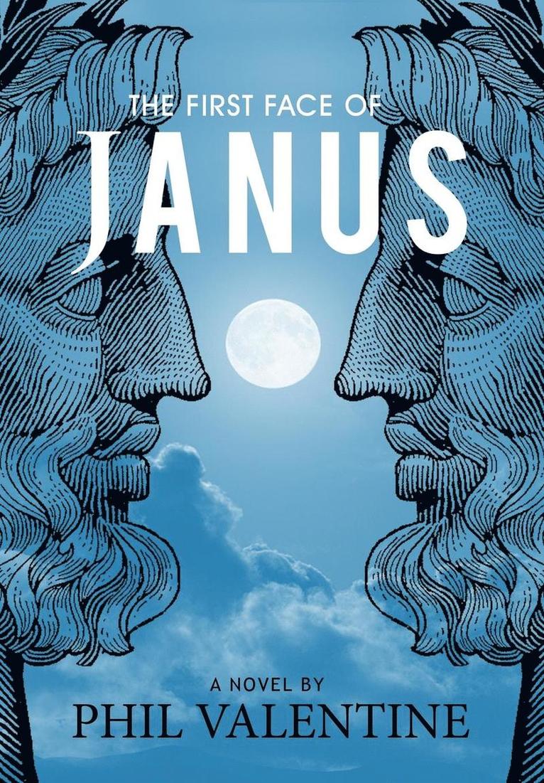 Phil Valentine - First Face of Janus, Inbunden