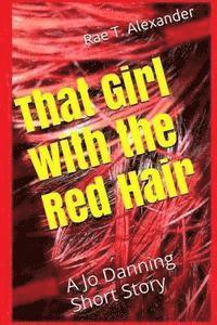 bokomslag That Girl with the Red Hair: A Jo Danning Short Story