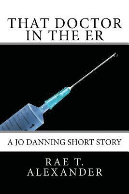 bokomslag That Doctor in the ER: A Jo Danning Short Story