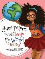 Alika R. Turner, Alika R Turner - June Peters, You Will Change The World One Day, Inbunden