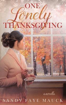 Sandy Faye Mauck - One Lonely Thanksgiving, Häftad