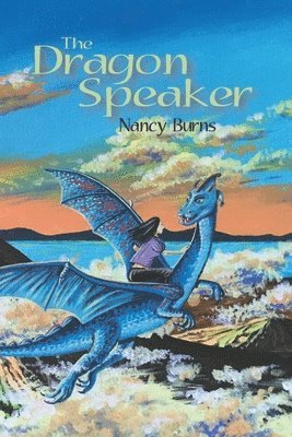 Nancy Burns - The Dragon Speaker, Häftad