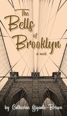 Catherine Gigante-Brown - Bells of Brooklyn, Inbunden