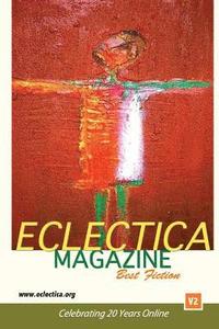 bokomslag Eclectica Magazine Best Fiction V2: Celebrating 20 Years Online