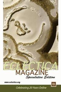 bokomslag Eclectica Magazine Speculative V1: Celebrating 20 Years Online