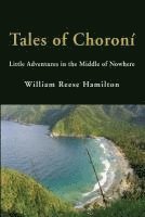 Tales of Choroni&#769;: Little Adventures in the Middle of Nowhere 1