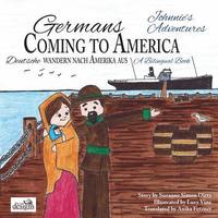 bokomslag Germans Coming to America -- Johnnie's Adventures: A Bilingual Book
