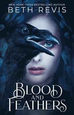 Beth Revis - Blood and Feathers, Häftad
