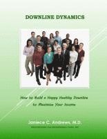 bokomslag Downline Dynamics: how to build a happy healthy downline