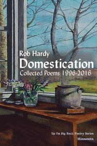 bokomslag Domestication: Collected Poems 1996 - 2016