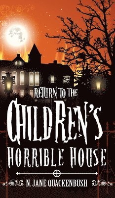 Return To The Children's Horrible House 1