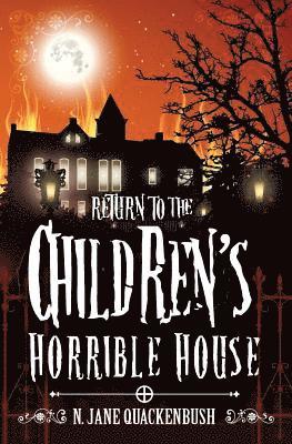 Return To The Children's Horrible House 1