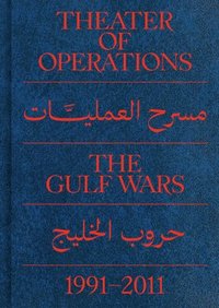 bokomslag Theater of Operations: The Gulf Wars 19912011