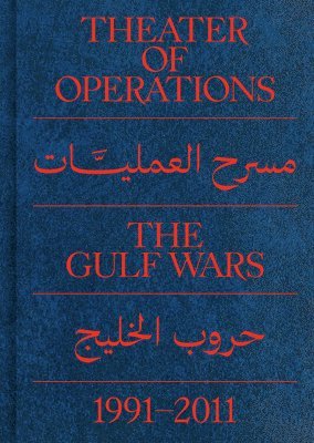 Theater of Operations: The Gulf Wars 1991–2011